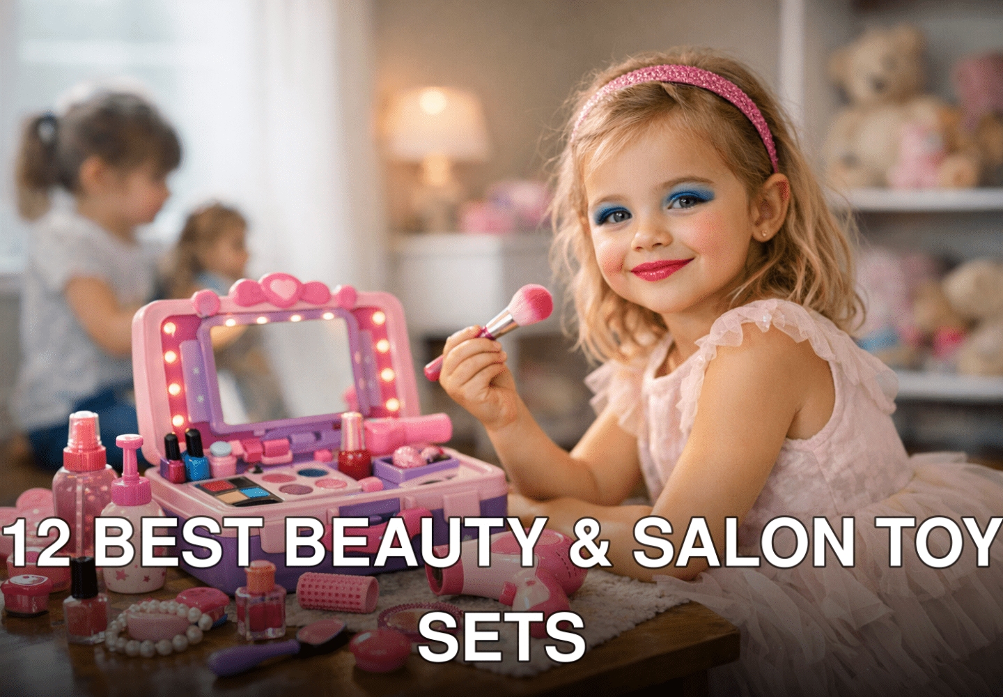 12 Best Beauty & Salon Toy Sets with Washable Makeup for Kids Ages 3-7: Practical Playbook with Real Examples - featured